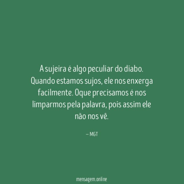 A sujeira é algo peculiar do diabo