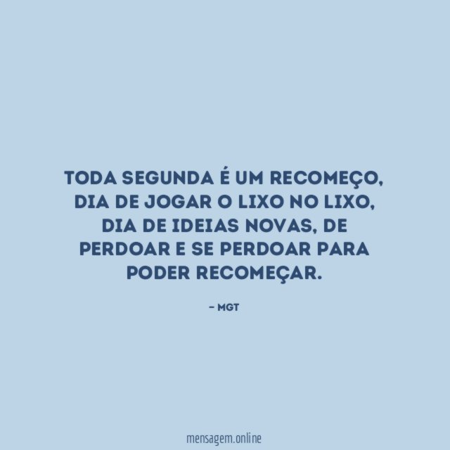 Toda segunda é um recomeço