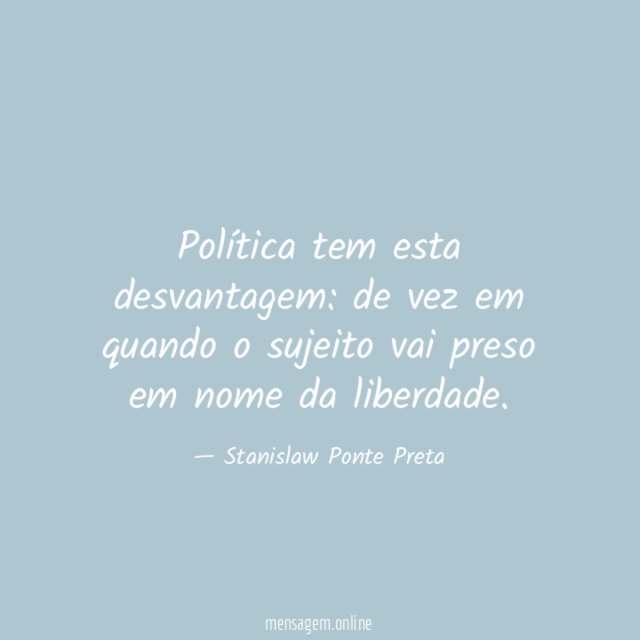Política tem esta desvantagem
