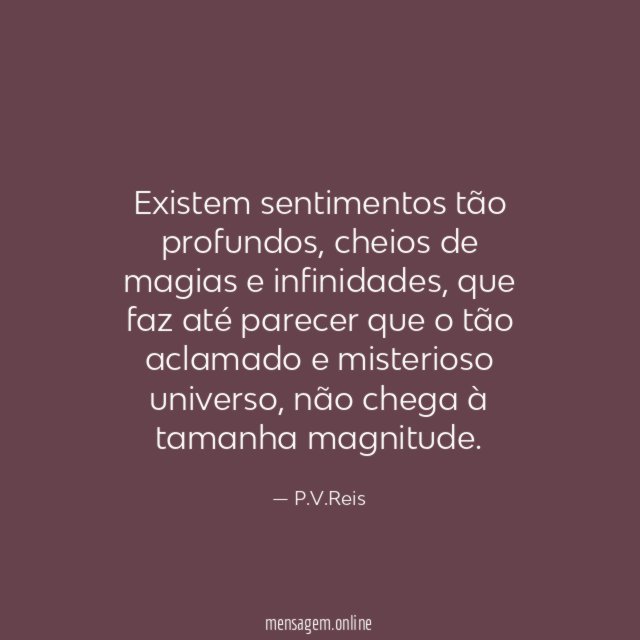 Existem sentimentos tão profundos