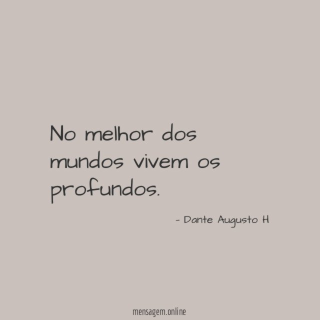 No melhor dos mundos vivem os profundos