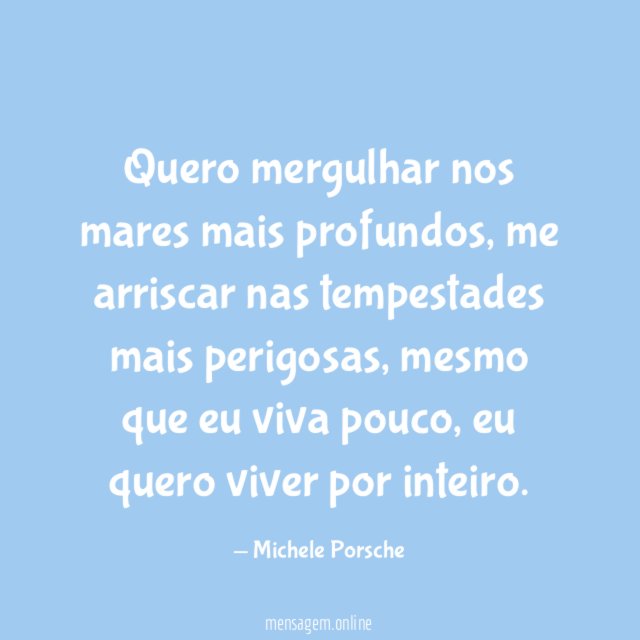 Quero mergulhar nos mares mais profundos