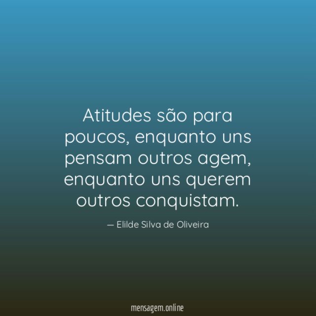Atitudes são para poucos