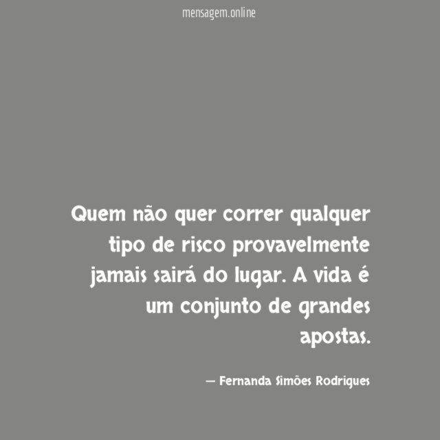 Quem não quer correr qualquer tipo de risco