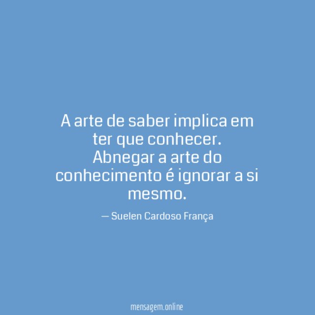 A arte de saber implica em ter que conhecer
