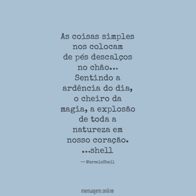 As coisas simples nos colocam de pés descalços no