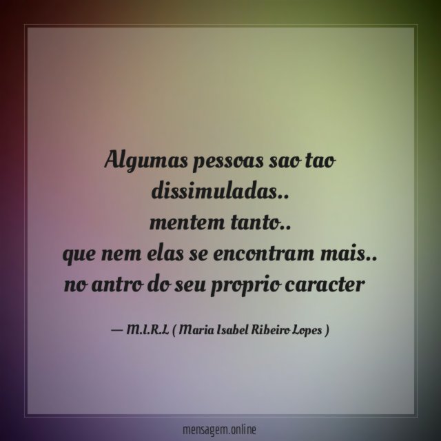 Algumas pessoas sao tao dissimuladas