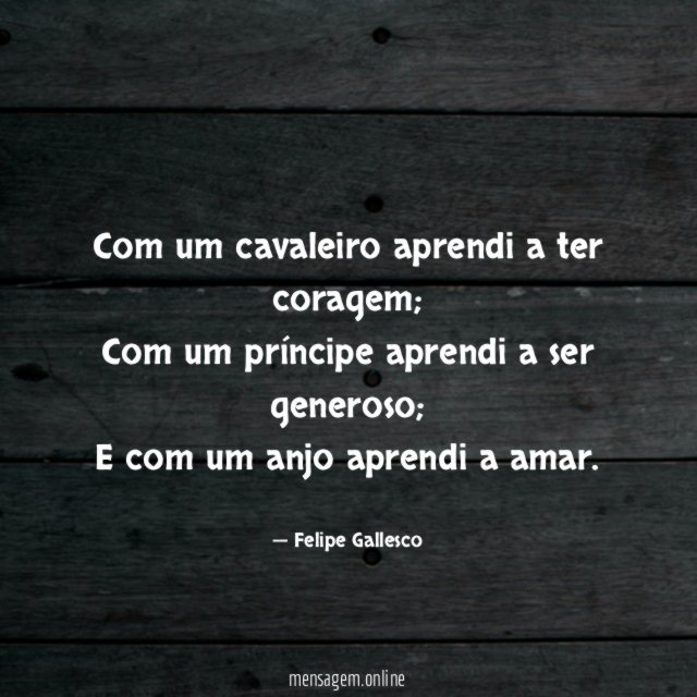 Com um cavaleiro aprendi a ter coragem