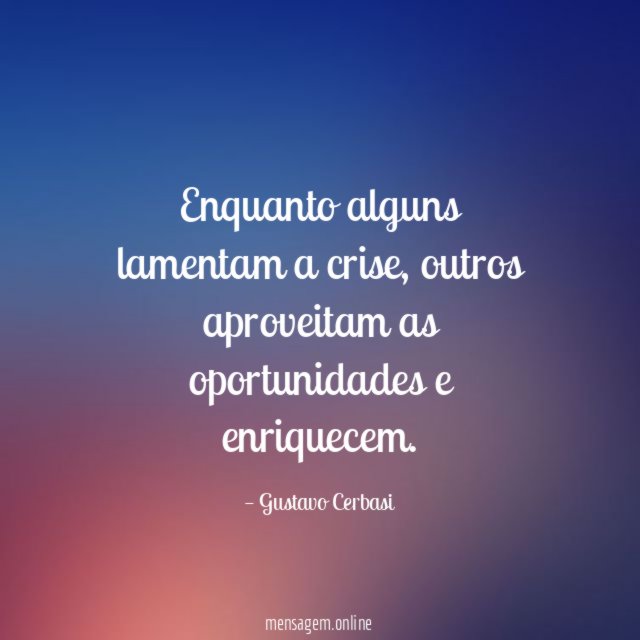 Enquanto alguns lamentam a crise