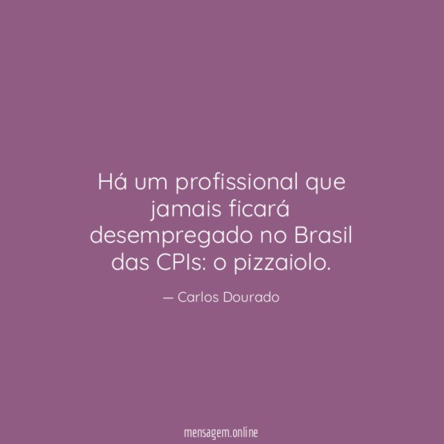 Há um profissional que jamais ficará desempregado no Brasil das CPIs