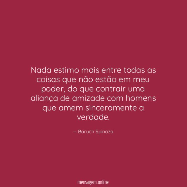 Nada estimo mais entre todas as coisas que