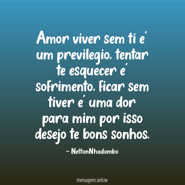 Amor viver sem ti e' um previlegio