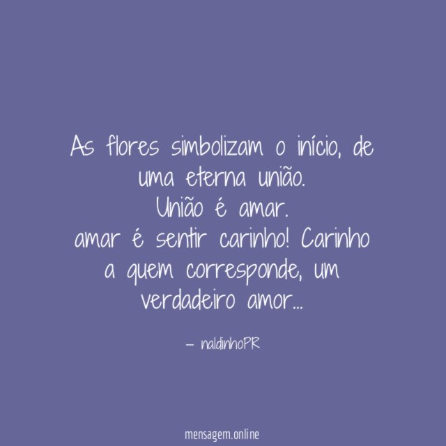 As flores simbolizam o início