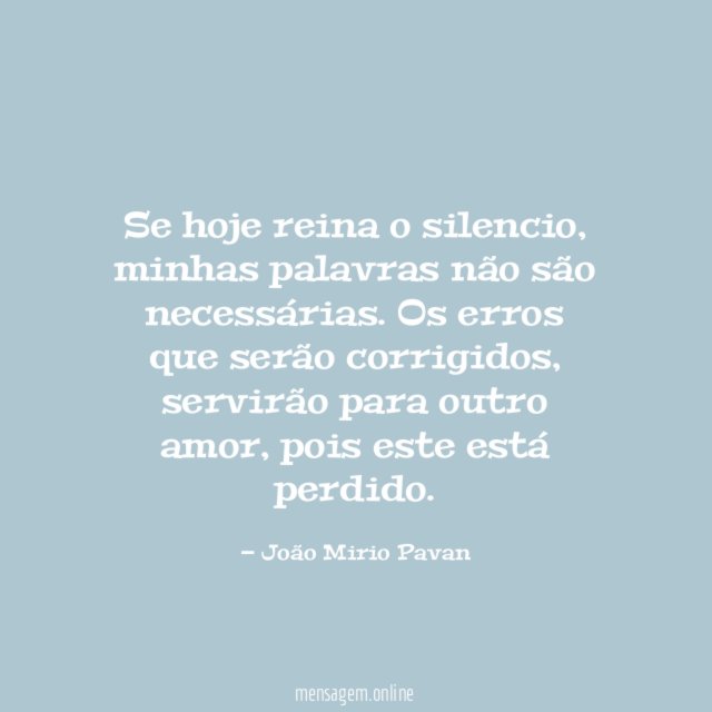 Se hoje reina o silencio