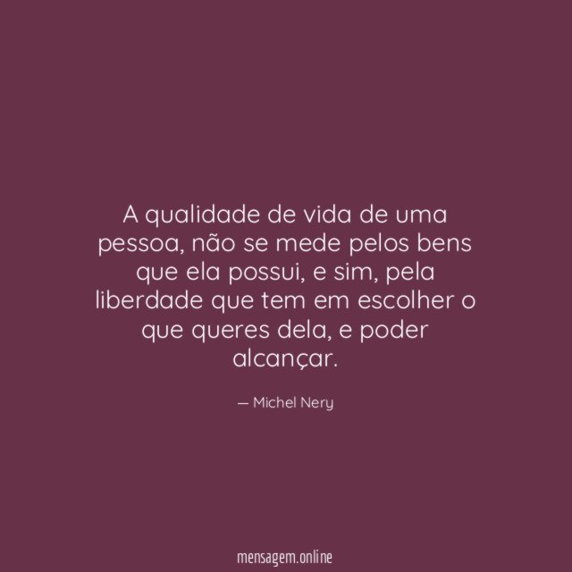 A qualidade de vida de uma pessoa