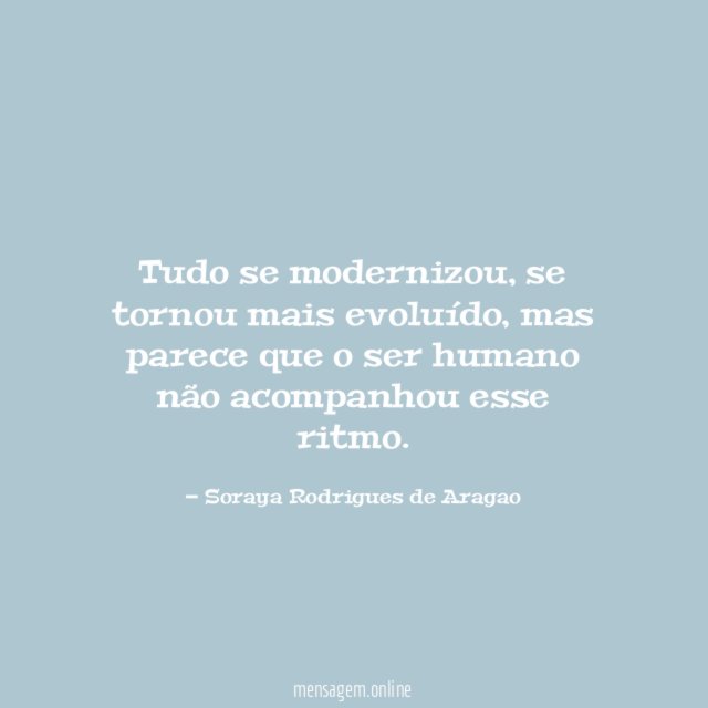 Tudo se modernizou
