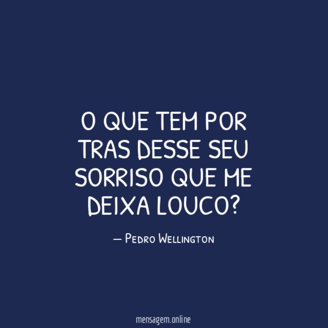 O Que Tem POr Tras Desse Seu Sorriso Que Me deixa louco