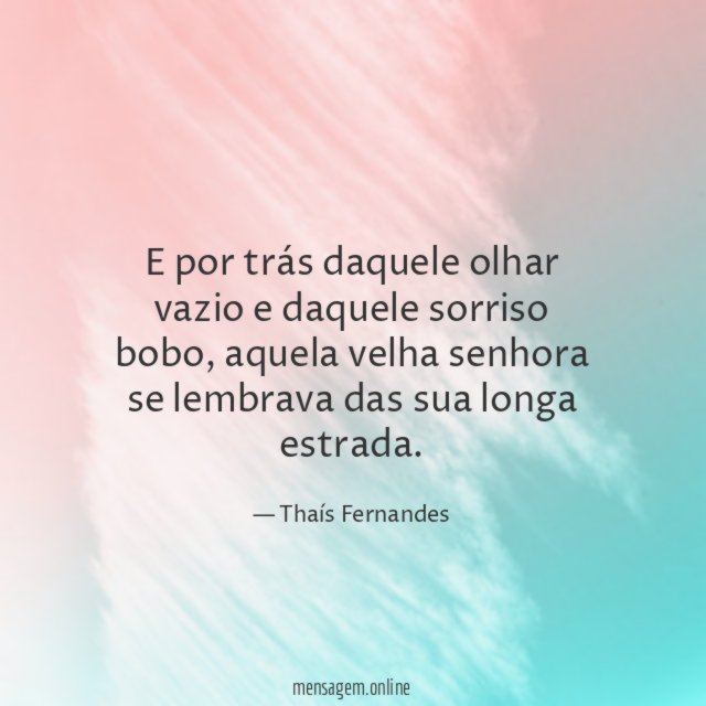 E por trás daquele olhar vazio e daquele sorriso bobo