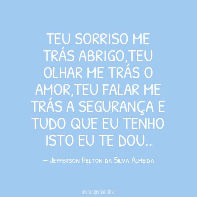 Teu sorriso me trás abrigo