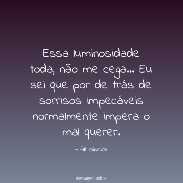 Essa luminosidade toda