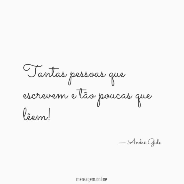 Tantas pessoas que escrevem e tão poucas que lêem