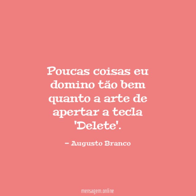 Poucas coisas eu domino tão bem quanto a arte
