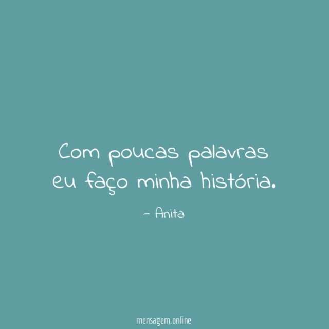 Com poucas palavras eu faço minha história
