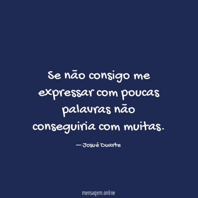 Se não consigo me expressar com poucas palavras