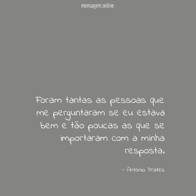Foram tantas as pessoas que me perguntaram se