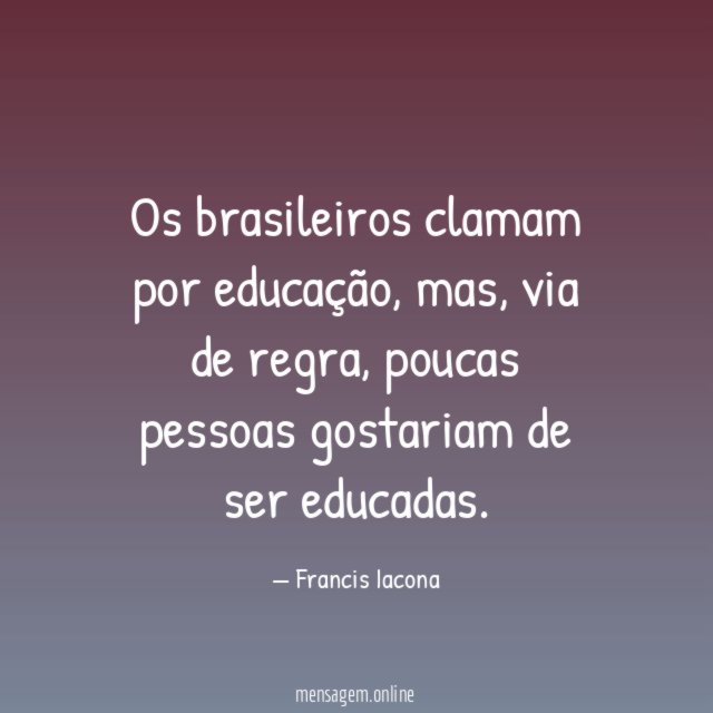 Os brasileiros clamam por educação