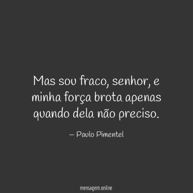 Mas sou fraco