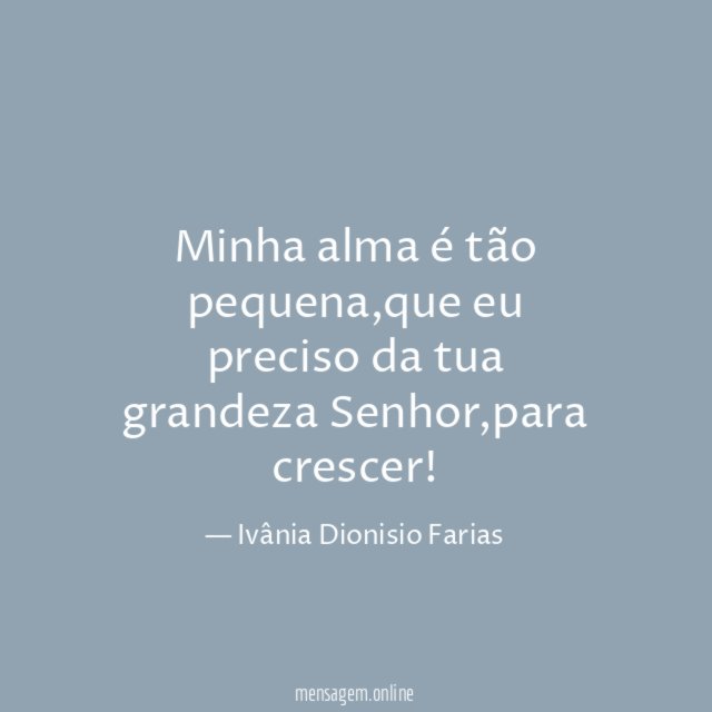 Minha alma é tão pequena