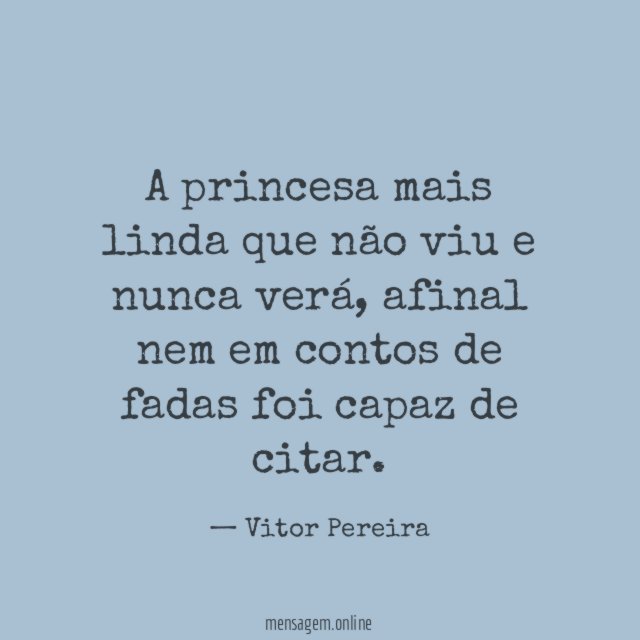 A princesa mais linda que não viu e nunca verá