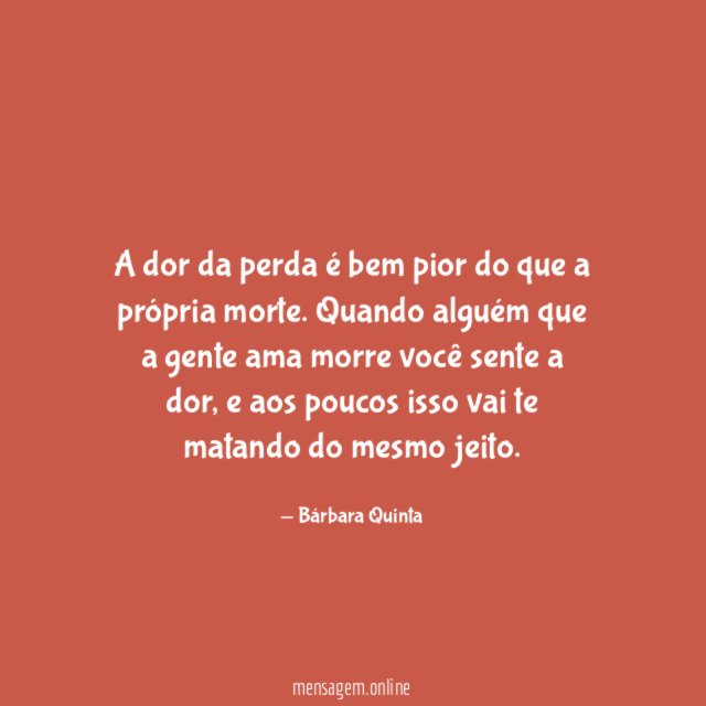 A dor da perda é bem pior do que a própria morte