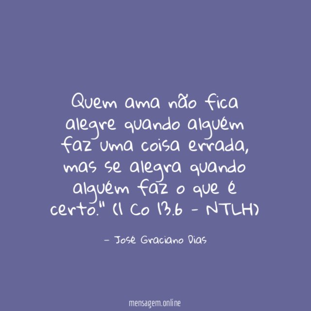 Quem ama não fica alegre quando alguém faz