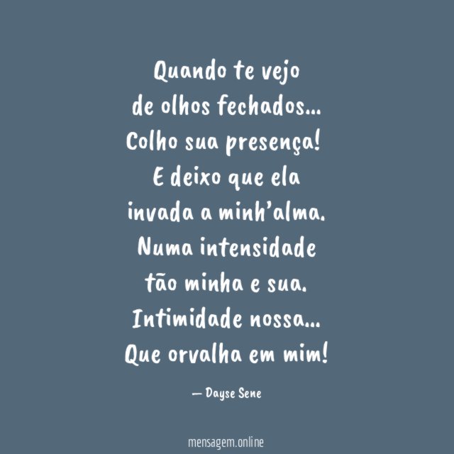 Quando te vejo de olhos fechados