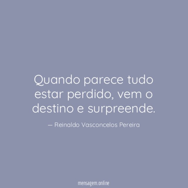 Quando parece tudo estar perdido