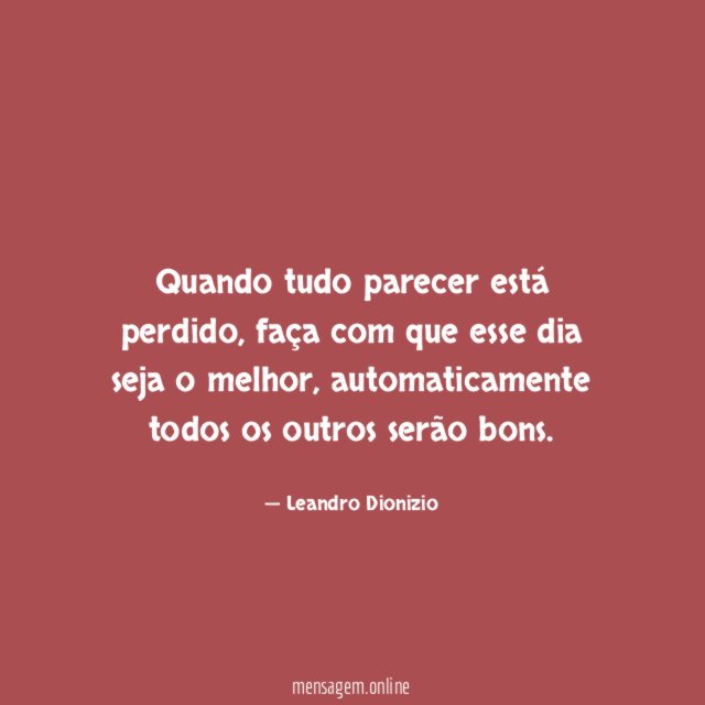 Quando tudo parecer está perdido