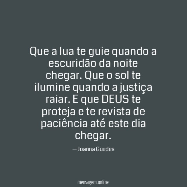 Que a lua te guie quando a escuridão da noite chegar