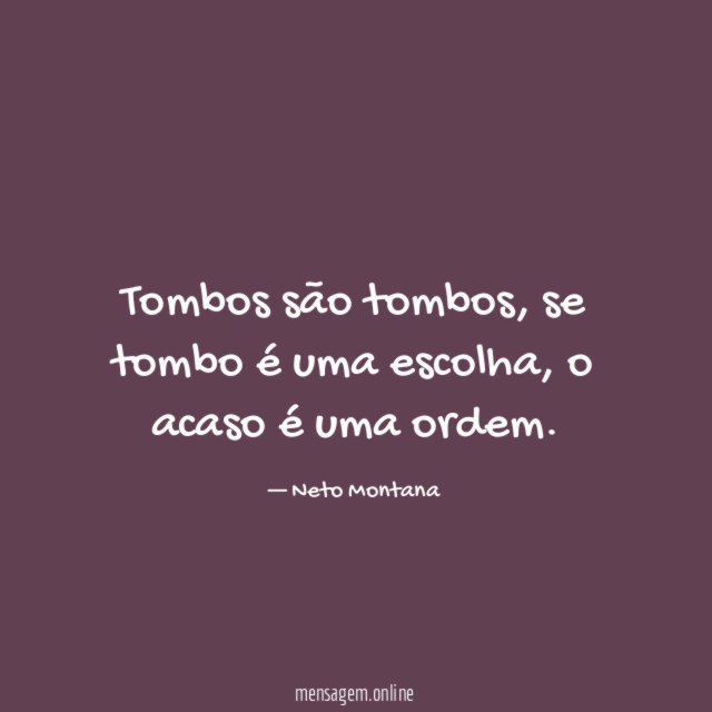 Tombos são tombos