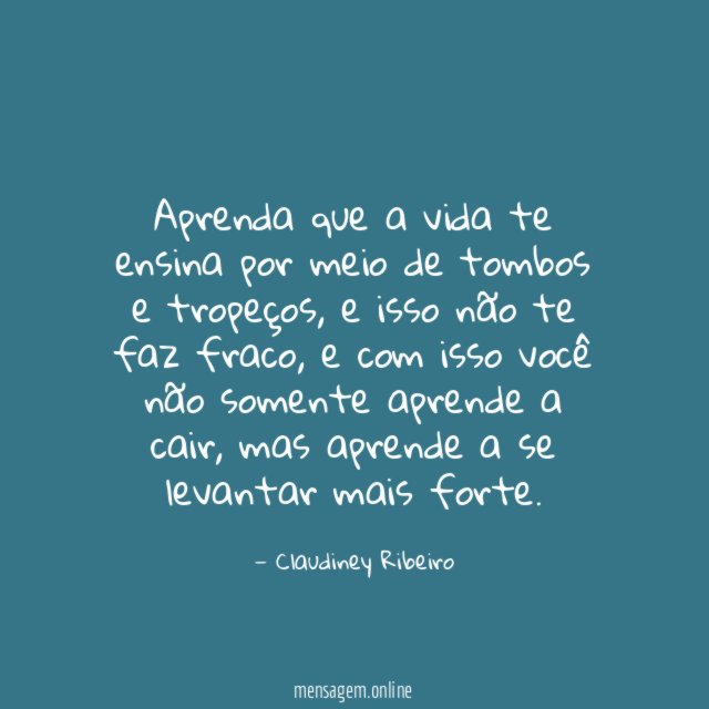 Aprenda que a vida te ensina por meio