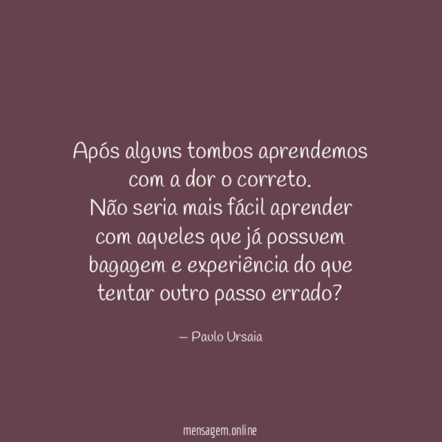 Após alguns tombos aprendemos com a dor o correto