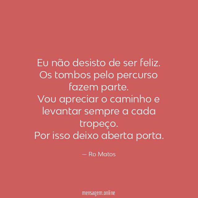 Eu não desisto de ser feliz