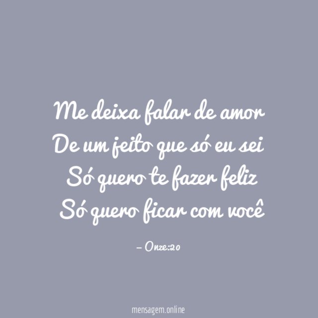 Me deixa falar de amor De um jeito que