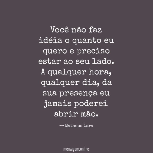 Você não faz idéia o quanto eu quero