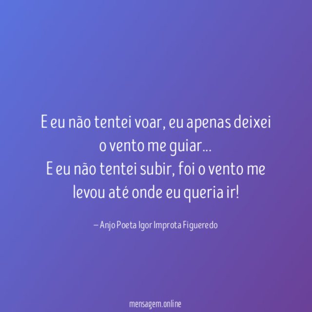 E eu não tentei voar