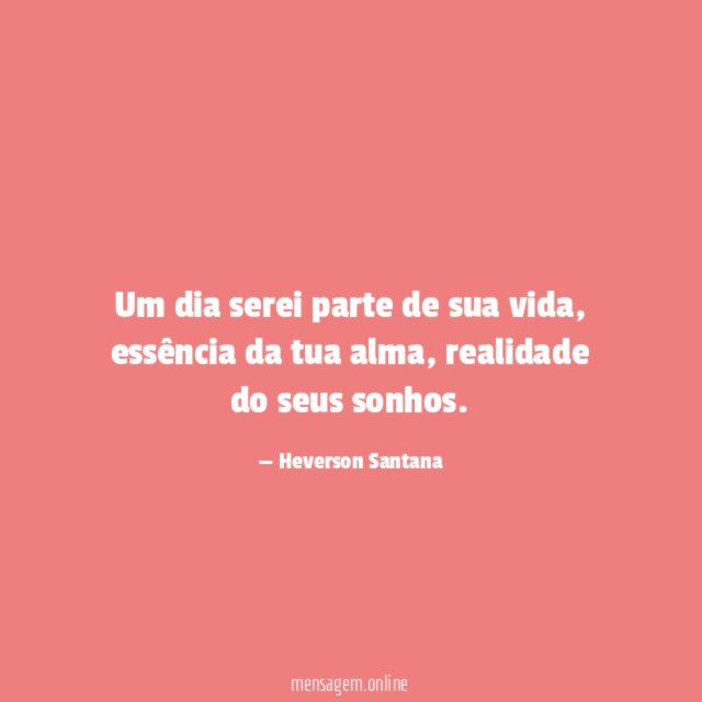 Um dia serei parte de sua vida