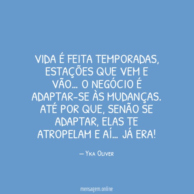 Vida é feita temporadas