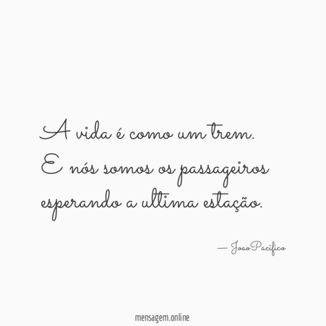 A vida é como um trem