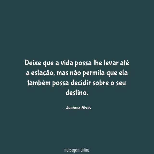 Deixe que a vida possa lhe levar até a estação
